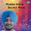 Charanjit Channi - Russe Hoye Sajna Naal